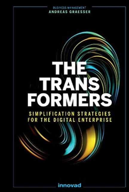 Transformers: Simplification Strategies for the Digital Enterprise