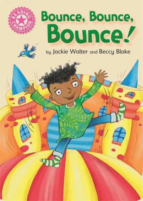 Reading Champion: Bounce, Bounce, Bounce!: Pink 1B