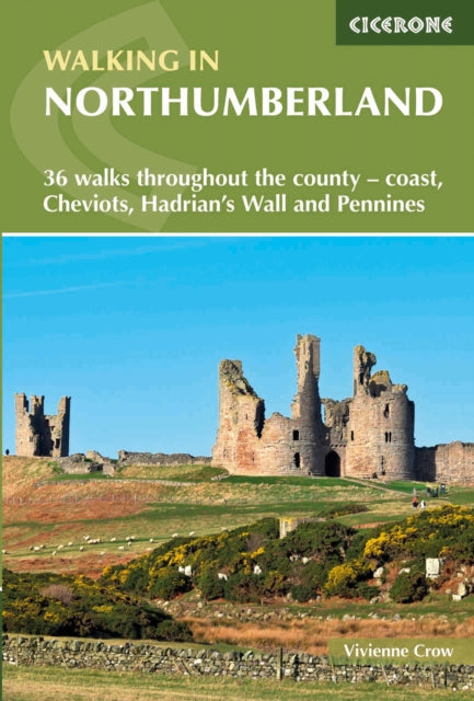 Walking in Northumberland: 36 walks throughout the county - coast, Cheviots, Hadrian's Wall and Pennines