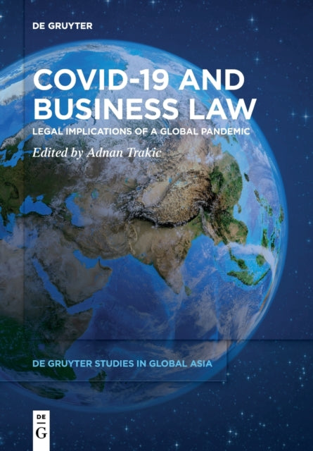 Covid-19 and Business Law: Legal Implications of a Global Pandemic