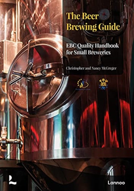 Beer Brewing Guide: The EBC Quality Handbook for Small Breweries