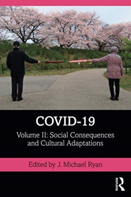 COVID-19: Volume II: Social Consequences and Cultural Adaptations
