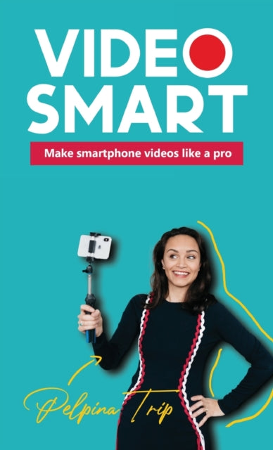 Video Smart: Make smartphone videos like a pro