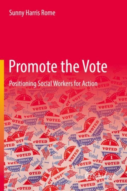 Promote the Vote: Positioning Social Workers for Action