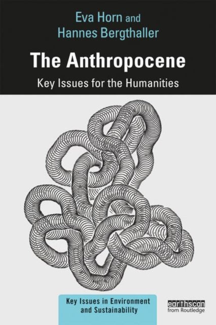 Anthropocene: Key Issues for the Humanities