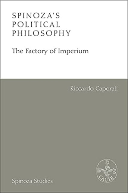 Spinoza's Political Philosophy: The Factory of Imperium