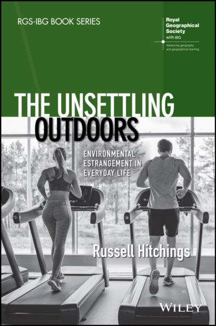 Unsettling Outdoors: Environmental Estrangement in Everyday Life