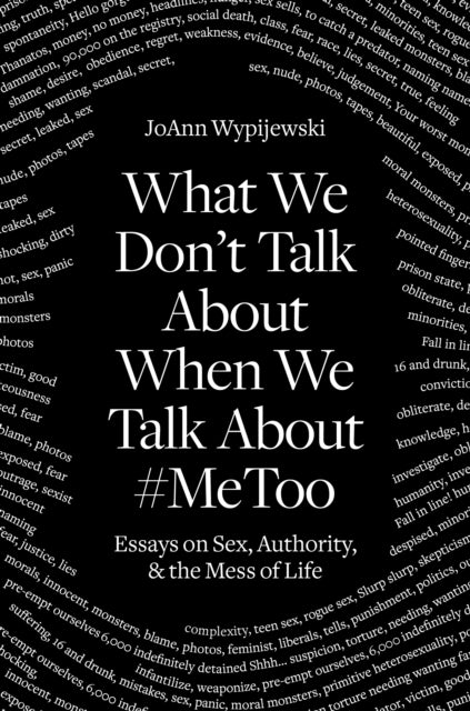 What We Don't Talk About: Sex and the Mess of Life