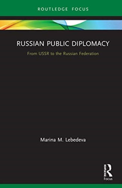 Russian Public Diplomacy: From USSR to the Russian Federation