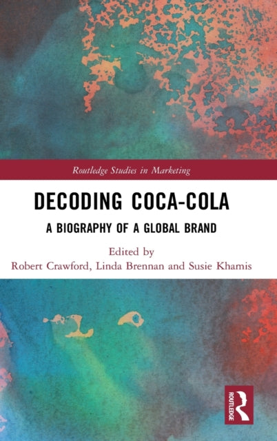 Decoding Coca-Cola: A Biography of a Global Brand
