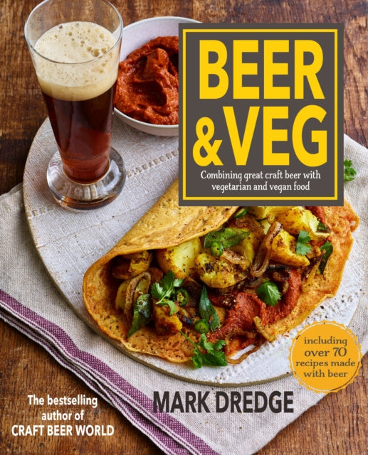 Beer and Veg: Combining Great Craft Beer with Vegetarian and Vegan Food