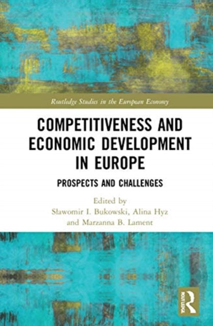 Competitiveness and Economic Development in Europe: Prospects and Challenges