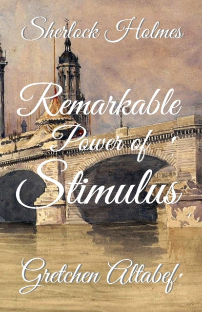 Sherlock Holmes: Remarkable Power of Stimulus