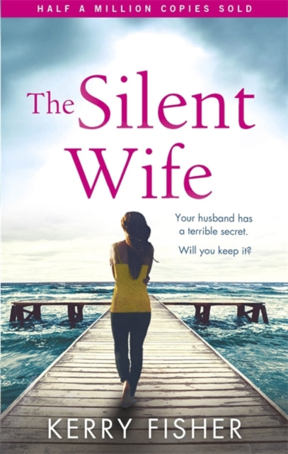 Silent Wife: A gripping emotional page turner with a twist that will take your breath away