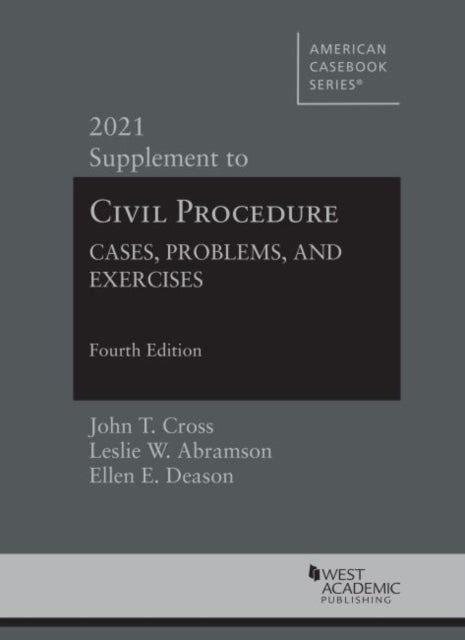 Civil Procedure: Cases, Problems and Exercises, 2021 Supplement