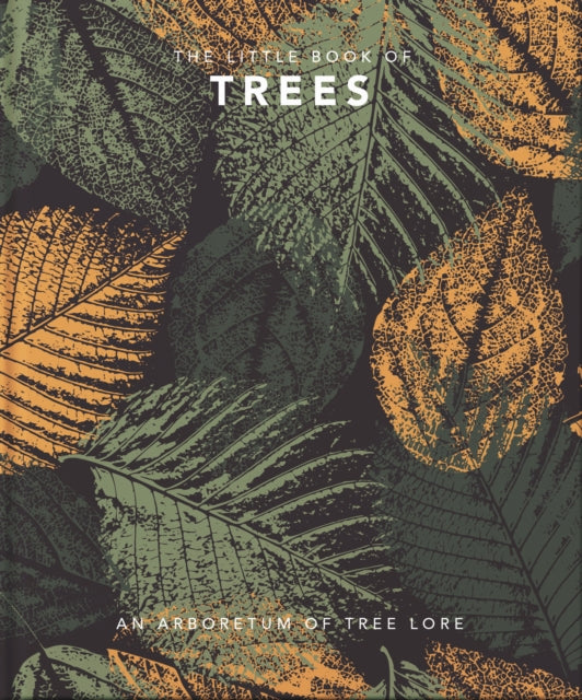 Little Book of Trees: An arboretum of tree lore