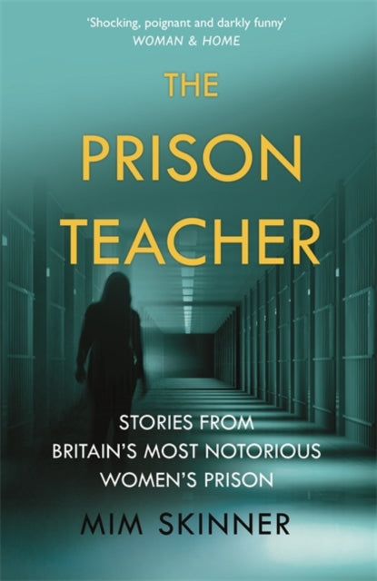 Prison Teacher: Stories from Britain's Most Notorious Women's Prison