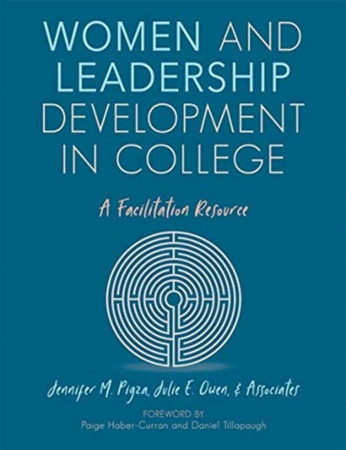 Women and Leadership Development in College: A Facilitation Resource