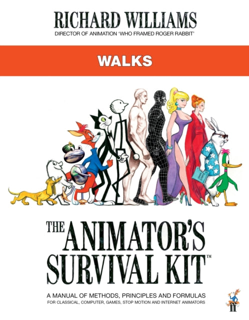 Animator's Survival Kit: Walks: (Richard Williams' Animation Shorts)