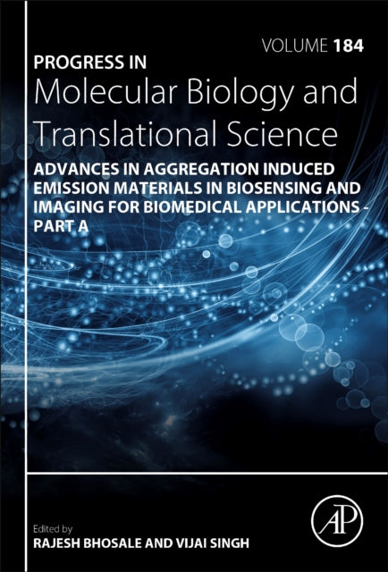 Advances in Aggregation Induced Emission Materials in Biosensing and Imaging for Biomedical Applications - Part A