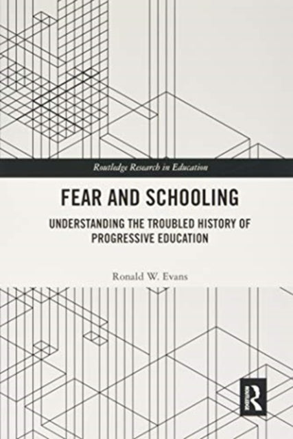 Fear and Schooling: Understanding the Troubled History of Progressive Education