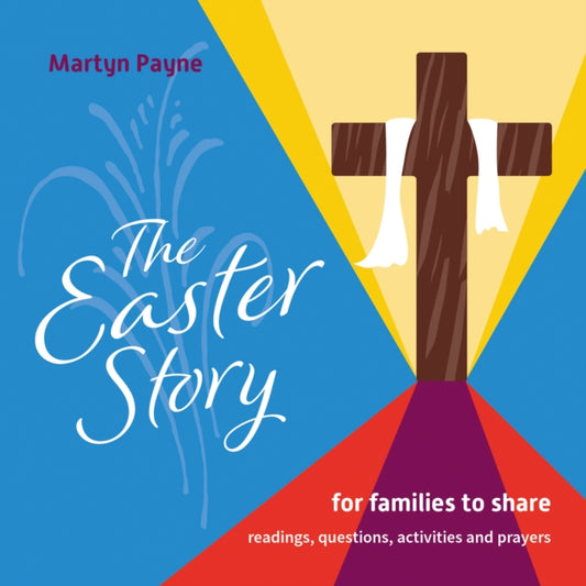 Easter Story: for families to share