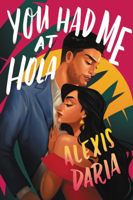 You Had Me at Hola: A Novel