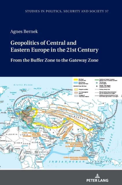 Geopolitics of Central and Eastern Europe in the 21st Century: From the Buffer Zone to the Gateway Zone