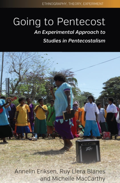 Going to Pentecost: An Experimental Approach to Studies in Pentecostalism