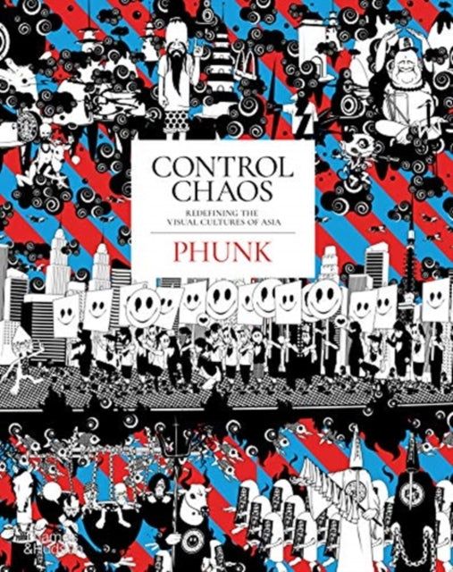 Control Chaos: Redefining the Visual Cultures of Asia