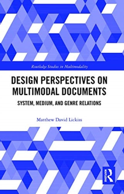 Design Perspectives on Multimodal Documents: System, Medium, and Genre Relations
