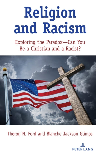 Religion and Racism: Exploring the Paradox-Can You Be a Christian and a Racist?