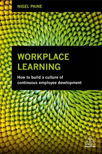 Workplace Learning: How to Build a Culture of Continuous Employee Development