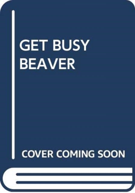 GET BUSY BEAVER