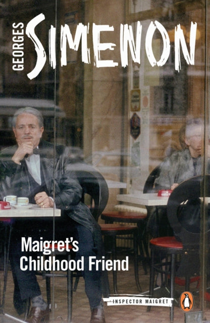Maigret's Childhood Friend: Inspector Maigret #69