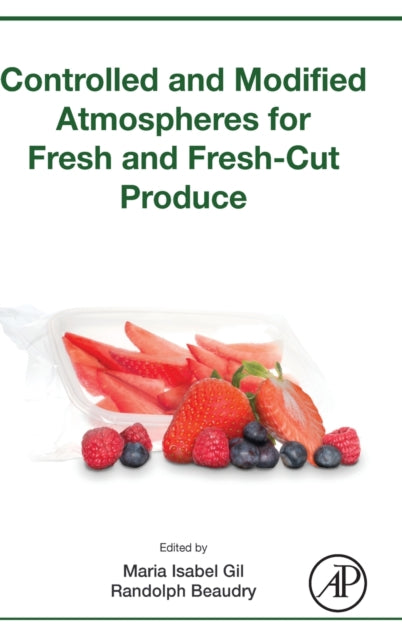 Controlled and Modified Atmospheres for Fresh and Fresh-Cut Produce