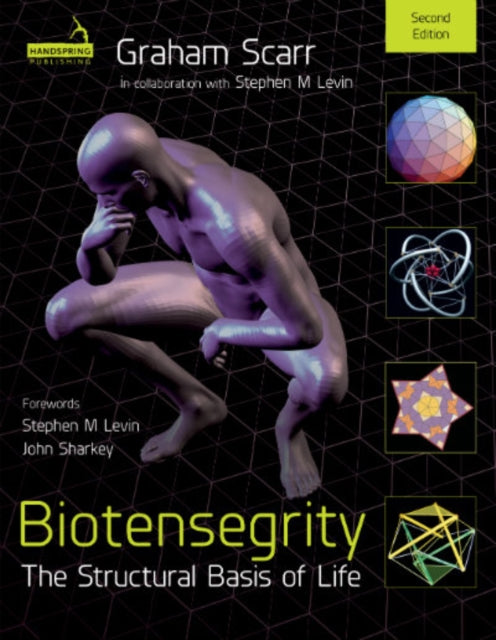 Biotensegrity: The Structural Basis of Life