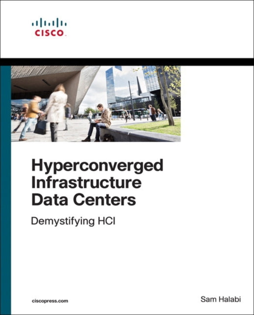 Hyperconverged Infrastructure Data Centers: Demystifying HCI