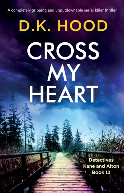 Cross My Heart: A completely gripping and unputdownable serial killer thriller