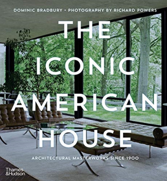 Iconic American House: Architectural Masterworks since 1900