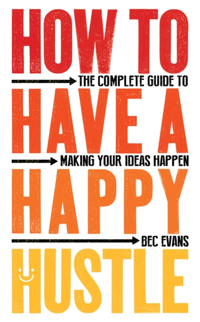 How to Have a Happy Hustle