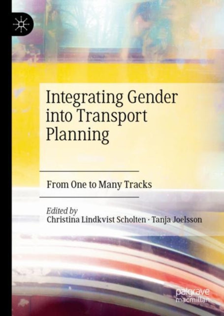 Integrating Gender into Transport Planning: From One to Many Tracks