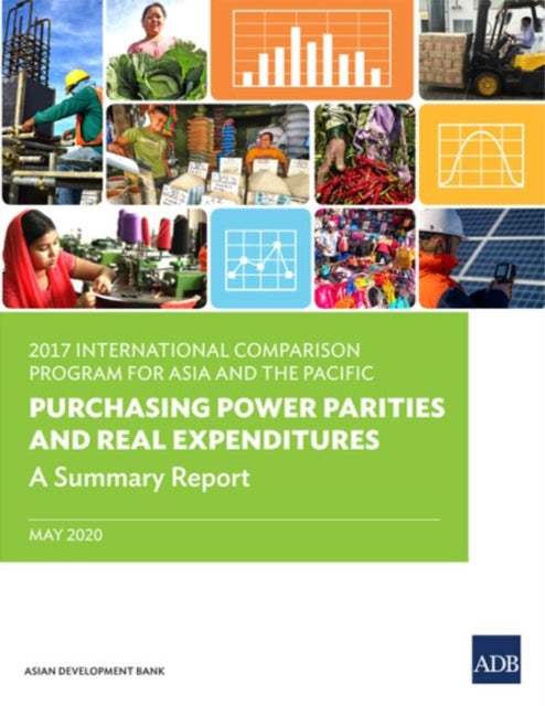 2017 International Comparison Program for Asia and the Pacific: Purchasing Power Parities and Real Expenditures: A Summary Report