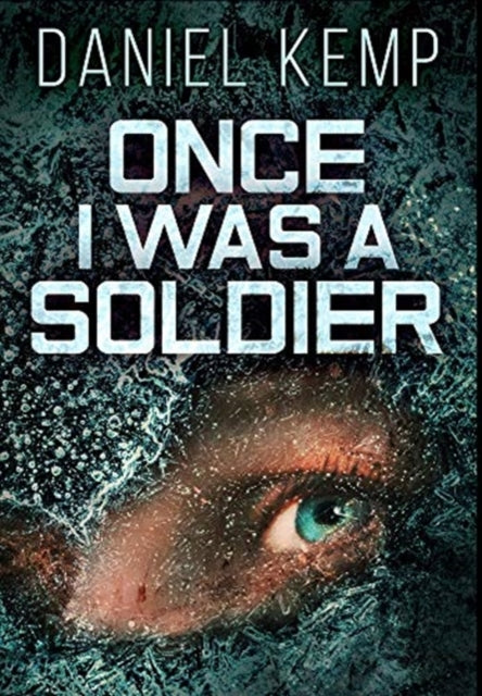 Once I Was A Soldier: Premium Hardcover Edition
