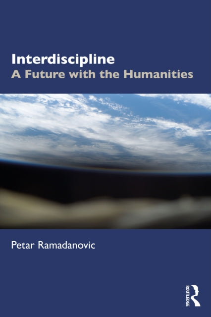 Interdiscipline: A Future for Literary Studies and the Humanities