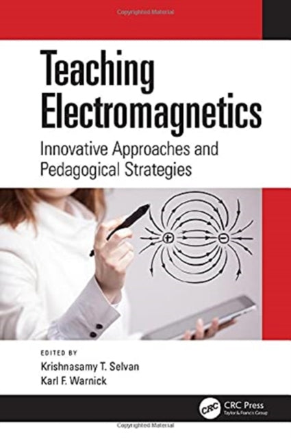 Teaching Electromagnetics: Innovative Approaches and Pedagogical Strategies