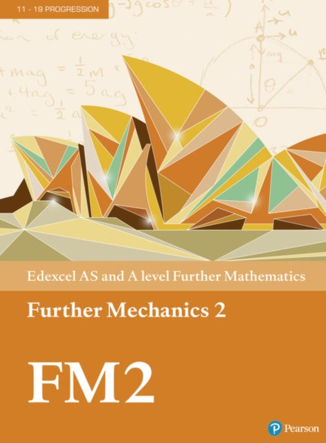 Edexcel AS and A level Further Mathematics Further Mechanics 2 Textbook + e-book