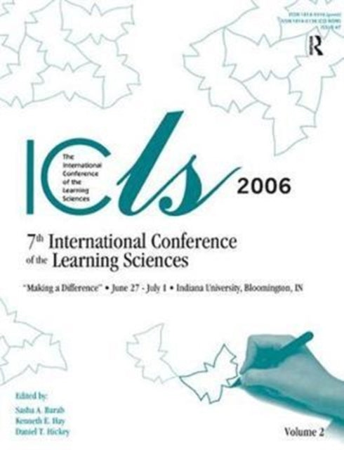 Making a Difference: Volume I and II: The Proceedings of the Seventh International Conference of the Learning Sciences (ICLS)