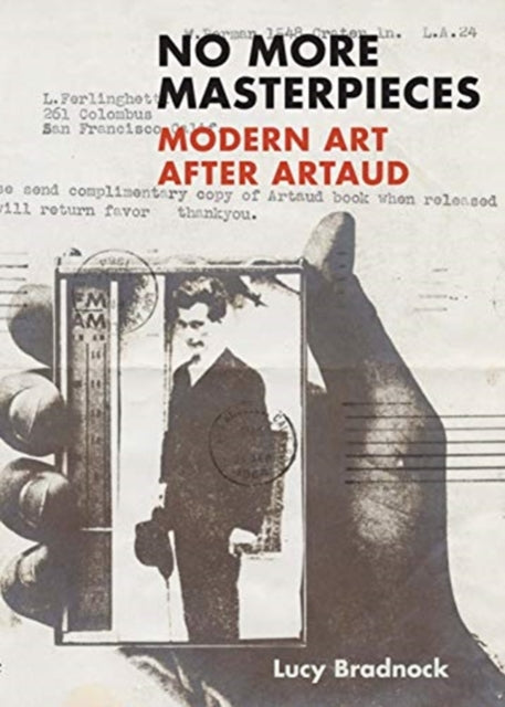 No More Masterpieces: Modern Art After Artaud