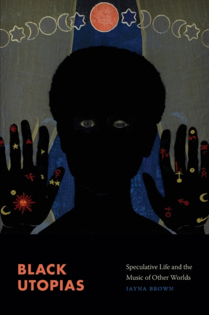 Black Utopias: Speculative Life and the Music of Other Worlds